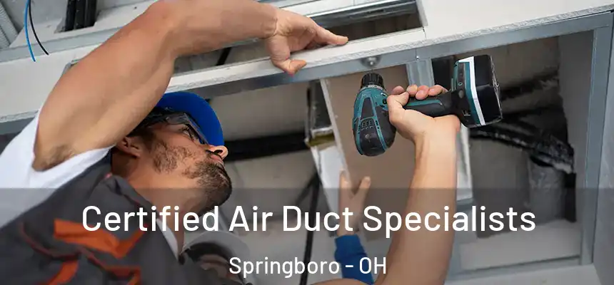  Certified Air Duct Specialists Springboro - OH
